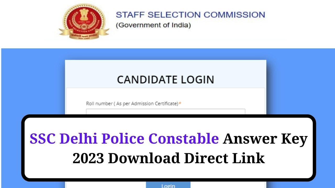 SSC Delhi Police Constable Answer Key 2023 Download Direct Link