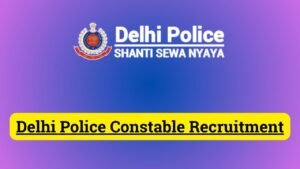 Delhi Police Constable Recruitment 2024 – Notification Out for Online Form