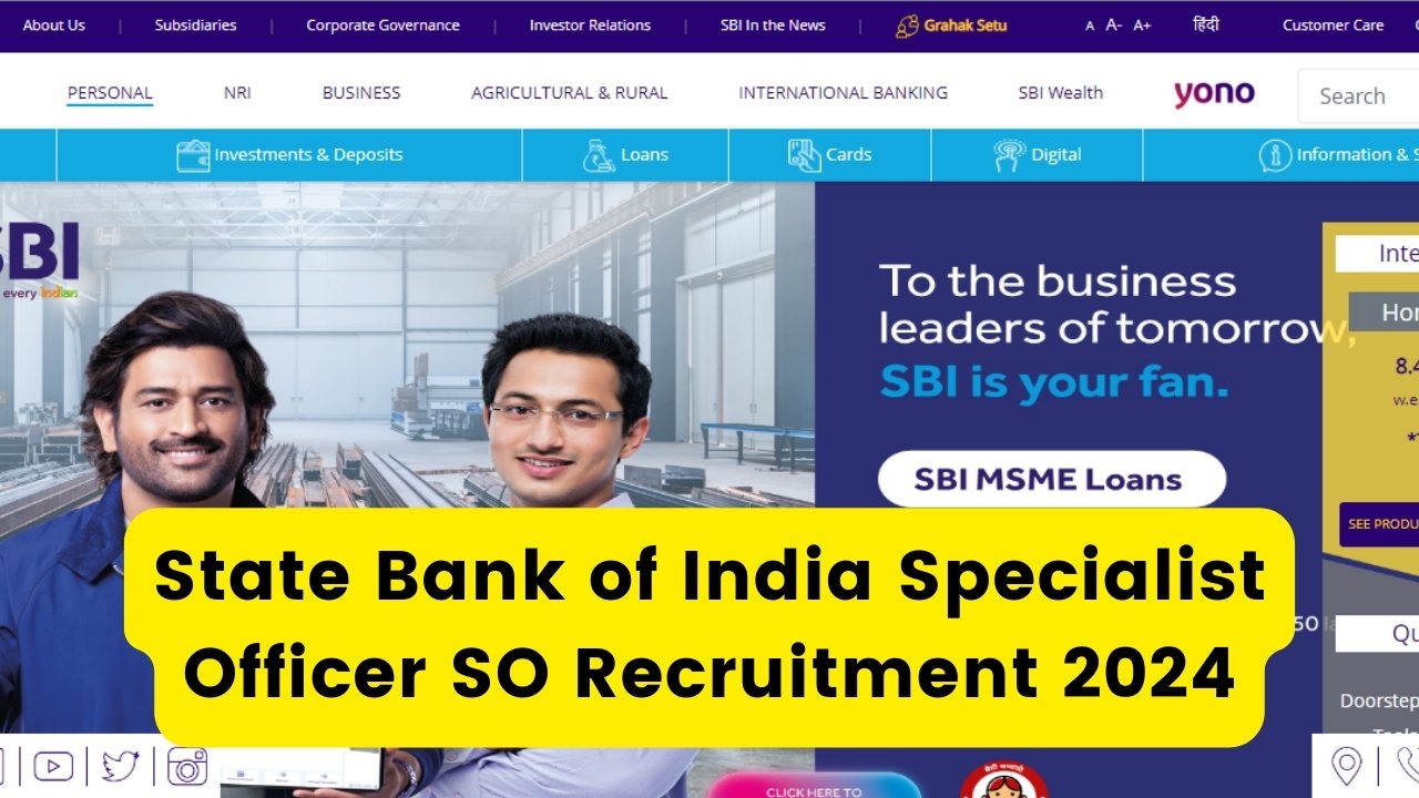State Bank of India Specialist Officer SO Recruitment 2024, Eligibility, Notification, Vacancy