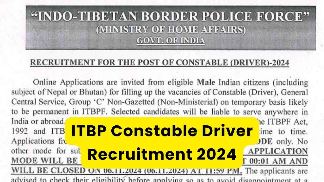 ITBP Constable Driver Recruitment 2024, Eligibility, Notification, Vacancy
